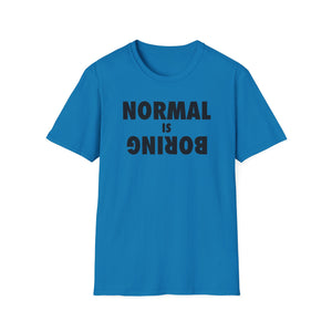 Normal is Boring