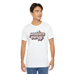 Positive Energy Unisex Jersey Tee - Feel Good Fashion