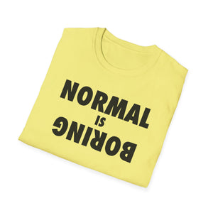 Normal is Boring