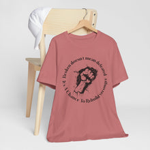 Load image into Gallery viewer, Empowering Unisex Jersey Tee - 'Broken Doesn’t Mean Defeated'
