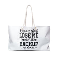 Weekender Bag - Choose Me
