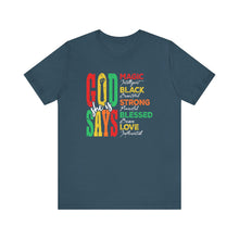 Load image into Gallery viewer, Inspirational Unisex Jersey Short Sleeve Tee - "God Says" Empowering Message

