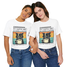 Load image into Gallery viewer, My Coffee and I
