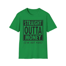 Load image into Gallery viewer, Straight Outta Money
