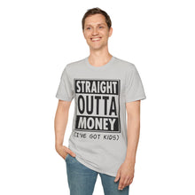 Load image into Gallery viewer, Straight Outta Money
