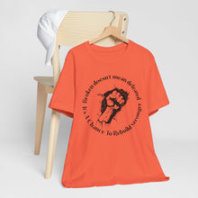 Load image into Gallery viewer, Empowering Unisex Jersey Tee - 'Broken Doesn’t Mean Defeated'
