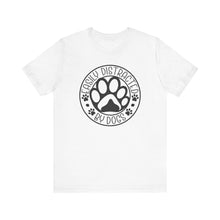 Load image into Gallery viewer, Easily Distracted By Dogs Unisex Tee - Perfect Gift for Dog Lovers
