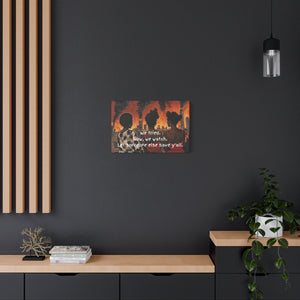 "We Tried, Now We Watch" Inspirational Canvas Art