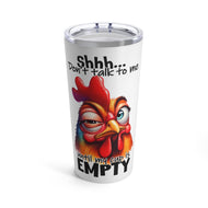 Empty Cup - Tumbler 20oz