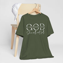 Load image into Gallery viewer, Empowering Women Tee - "God is Within Her, She Will Not Fall" - Unisex Jersey Short Sleeve
