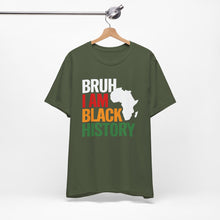 Load image into Gallery viewer, Unisex Jersey Tee - 'Bruh I Am Black History' Graphic Shirt
