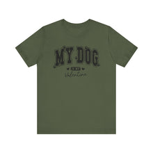 Load image into Gallery viewer, My Dog is My Valentine Unisex Jersey Tee

