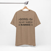 Load image into Gallery viewer, Minding My Black Owned Business Tee - Unisex Jersey Short Sleeve T-Shirt

