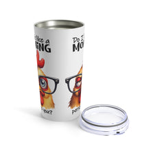 Load image into Gallery viewer, Morning Person - Tumbler 20oz
