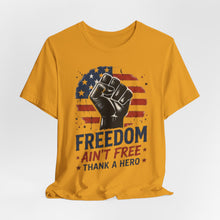 Load image into Gallery viewer, Freedom Ain't Free Tee
