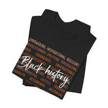 Load image into Gallery viewer, Empowering Black History Tee | Unisex Short Sleeve Shirt
