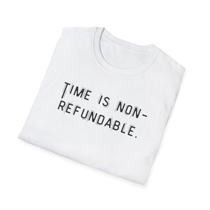 Time is non-refundable