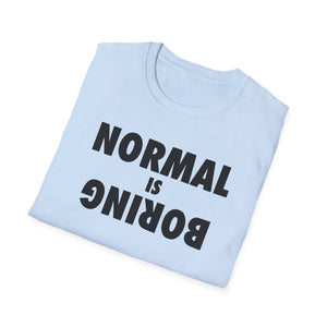 Normal is Boring