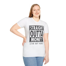 Load image into Gallery viewer, Straight Outta Money
