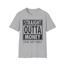 Load image into Gallery viewer, Straight Outta Money
