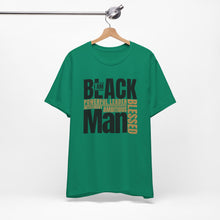 Load image into Gallery viewer, Empowering Unisex Jersey Tee - "I Am BLACK Man: Powerful Leader, Intelligent, Ambitious, Blessed"
